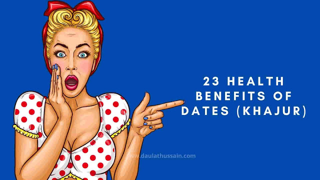 23 Health Benefits Of Dates (Khajur)