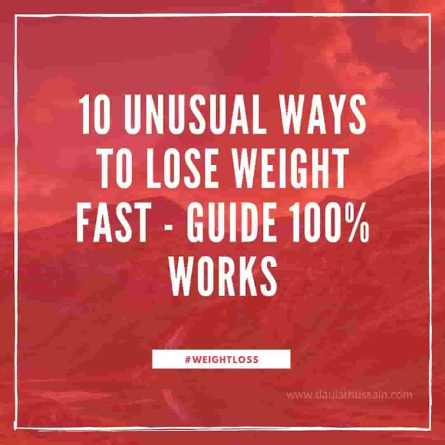 Read more about the article 10 Unusual Ways To Lose Weight Fast – Complete Guide, 100% Works