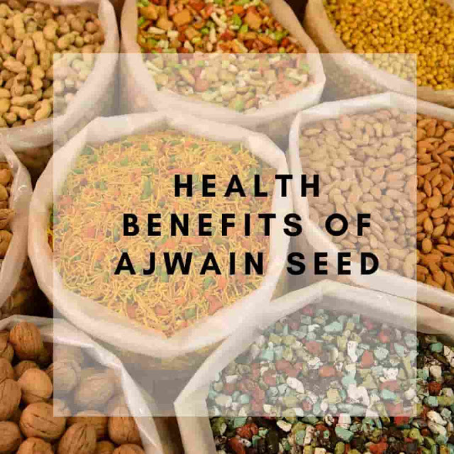 Ajwain Seeds Health Benefits