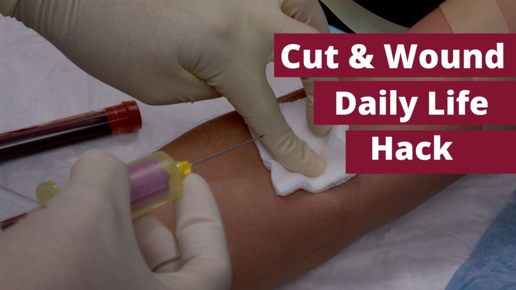 Daily Life Hack For Cut and wound,