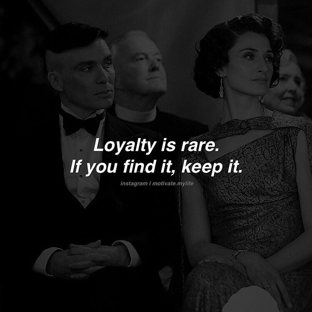 good motivational quotes, Loyalty is rare if you find it