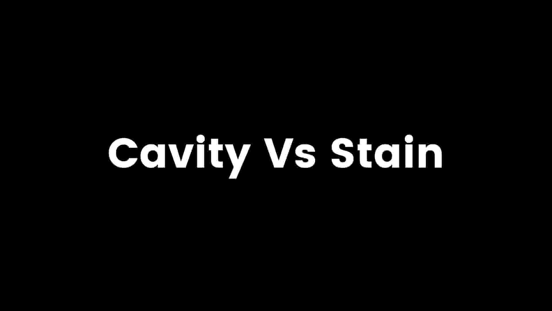Cavity Vs Stain, Symptoms, Oral Health, How Do Cavities & Stains Look