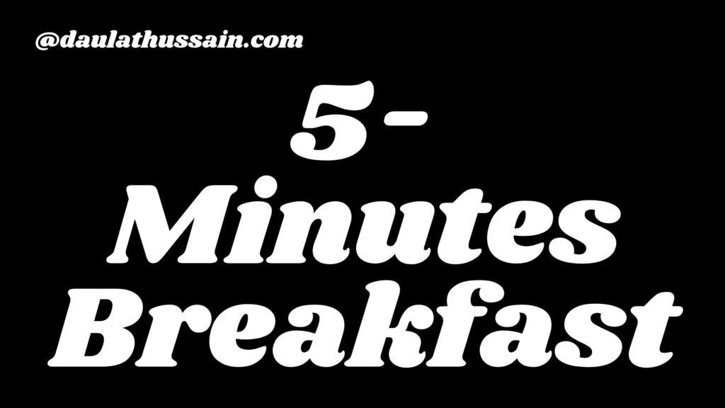5-Minutes Breakfast Recipes For Indian Diet