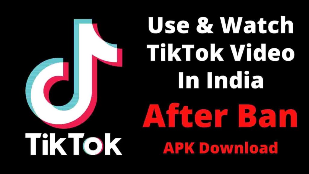 How to use and watch Tik Tok videos in India after ban 2021 -2022