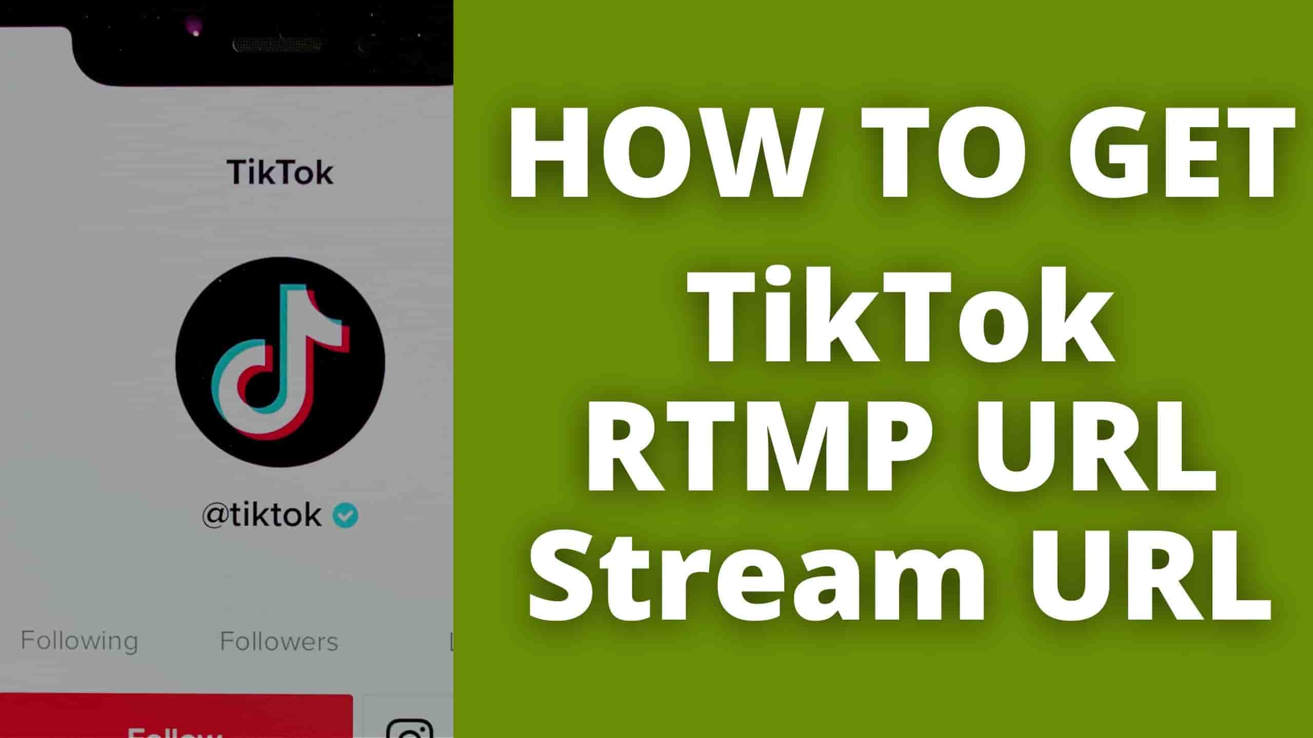 Read more about the article How To Get TikTok RTMP URL & Stream Key Url To Go Live On TikTok